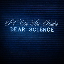 TV on the Radio - Dear Sience