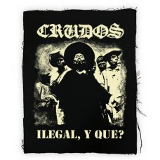 Los Crudos Ilegal? back patch -