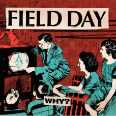 Field Day DAG NASTY - Why?
