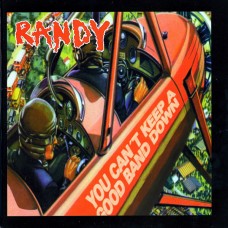 Randy - You Cant Keeep a Good Band Down
