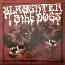 Slaughter and the Dogs - Beware Of...