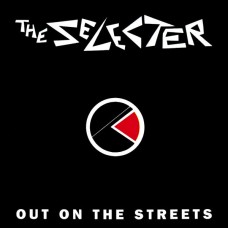 Selecter - Out On the Streets