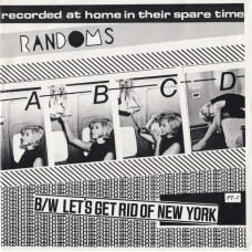 Randoms - ABCD/Let's Get Rid Of New York