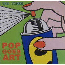 Times, The - Pop Goes Art