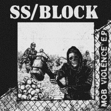 SS/Block - Mob Violence EP