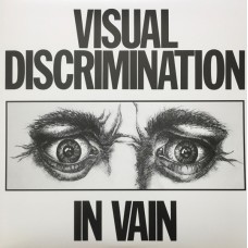 Visual Discrimination - In Vain (Colored Vinyl)