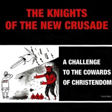 Knights of the New Crusade - A Challenge to the Cowards...