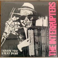 Interrupters - I Grave You Every Drink (white wax)
